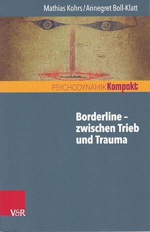 Seller image for Borderline - zwischen Trieb und Trauma. for sale by Fundus-Online GbR Borkert Schwarz Zerfa