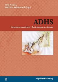 ADHS. Symptome verstehen - Beziehungen verändern. Edition psychosozial