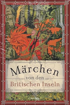 Märchen von den Britischen Inseln. Englische Märchen - Irische Märchen - Schottische Märchen. (3 ...
