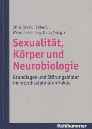 Seller image for Sexualitt, Krper und Neurobiologie. Grundlagen und Strungsbilder im interdisziplinren Fokus. for sale by Fundus-Online GbR Borkert Schwarz Zerfa