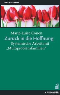 Imagen del vendedor de Zurck in die Hoffnung. Systemische Arbeit mit "Multiproblemfamilien". a la venta por Fundus-Online GbR Borkert Schwarz Zerfa