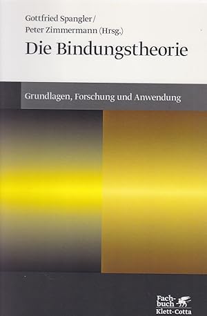 Seller image for Die Bindungstheorie. Grundlagen, Forschung und Anwendung. for sale by Fundus-Online GbR Borkert Schwarz Zerfa