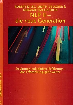 Bild des Verkufers fr NLP II - die neue Generation. Strukturen subjektiver Erfahrung - die Erforschung geht weiter. zum Verkauf von Fundus-Online GbR Borkert Schwarz Zerfa