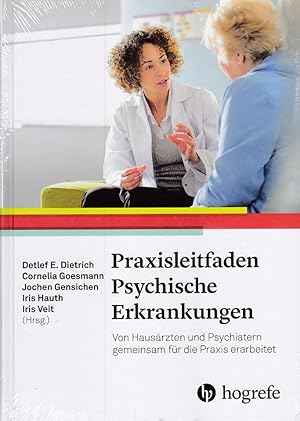 Praxisleitfaden Psychische Erkrankungen Von Hausärzten und Psychiatern gemeinsam für die Praxis e...