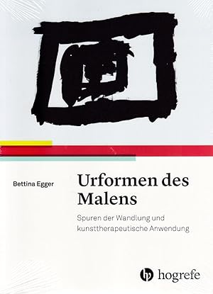 Bild des Verkufers fr Urformen des Malens. Spuren der Wandlung und kunsttherapeutische Anwendung. zum Verkauf von Fundus-Online GbR Borkert Schwarz Zerfa