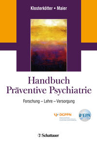 Handbuch Präventive Psychiatrie. Forschung - Lehre - Versorgung.