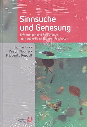Seller image for Sinnsuche und Genesung. Erfahrungen und Forschungen zum subjektiven Sinn von Psychosen. for sale by Fundus-Online GbR Borkert Schwarz Zerfa