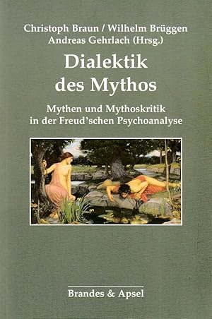 Seller image for Dialektik des Mythos. Mythen und Mythoskritik in der Freud'schen Psychoanalyse. for sale by Fundus-Online GbR Borkert Schwarz Zerfa