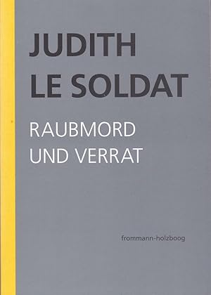 Immagine del venditore per Judith Le Soldat: Werkausgabe / Band 3: Raubmord und Verrat Eine Analyse von Freuds Irma-Traum. Kritisch revidierte Neuausgabe von ?Eine Theorie menschlichen Unglcks? (1994) venduto da Fundus-Online GbR Borkert Schwarz Zerfa