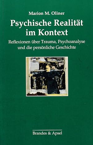 Imagen del vendedor de Psychische Realitt im Kontext. Reflexionen ber Trauma, Psychoanalyse und die persnliche Geschichte. Aus dem Amerikan. bers. von Elisabeth Vorspohl. a la venta por Fundus-Online GbR Borkert Schwarz Zerfa