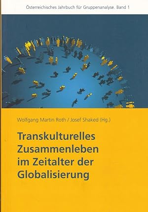 Seller image for Transkulturelles Zusammenleben. Gruppenanalytische Perspektiven im Zeitalter der Globalisierung. for sale by Fundus-Online GbR Borkert Schwarz Zerfa