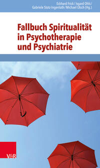 Image du vendeur pour Fallbuch Spiritualitt in Psychotherapie und Psychiatrie. mis en vente par Fundus-Online GbR Borkert Schwarz Zerfa