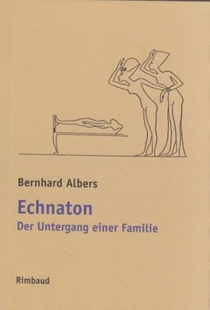 Seller image for Echnaton : der Untergang einer Familie ; ein Essay. Rimbaud-Taschenbuch ; Nr. 83. for sale by Fundus-Online GbR Borkert Schwarz Zerfa