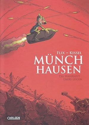 Münchhausen. Die Wahrheit über das Lügen. Szenario: Flix ; Zeichnungen: Bernd Kissel.