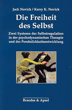 Imagen del vendedor de Die Freiheit des Selbst. Zwei Systeme der Selbstregulation in der psychodynamischen Therapie und der Persnlichkeitsentwicklung. aus dem Amerikanischen bersetzt von Eberhard Knoll . a la venta por Fundus-Online GbR Borkert Schwarz Zerfa