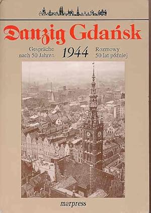 Bild des Verkufers fr Danzig 1944 Gdansk. Gesprche nach 50 Jahren. zum Verkauf von Fundus-Online GbR Borkert Schwarz Zerfa