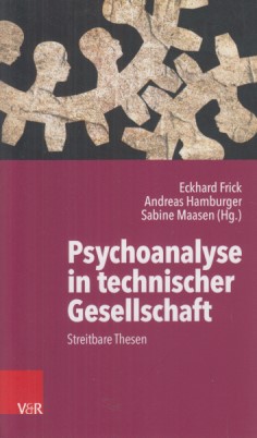 Immagine del venditore per Psychoanalyse in technischer Gesellschaft. Streitbare Thesen. venduto da Fundus-Online GbR Borkert Schwarz Zerfa