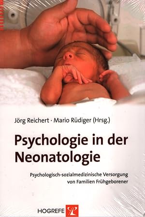 Seller image for Psychologie in der Neonatologie. Psychologisch-sozialmedizinische Versorgung von Familien Frhgeborener. for sale by Fundus-Online GbR Borkert Schwarz Zerfa