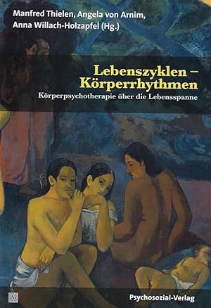 Seller image for Lebenszyklen - Krperrhythmen. Krperpsychotherapie ber die Lebensspanne. Forum Krperpsychotherapie ; Band 5 for sale by Fundus-Online GbR Borkert Schwarz Zerfa