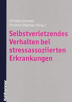 Immagine del venditore per Selbstverletzendes Verhalten bei stressassoziierten Erkrankungen venduto da Fundus-Online GbR Borkert Schwarz Zerfa