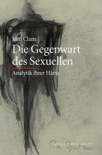 Seller image for Die Gegenwart des Sexuellen. Analytik ihrer Härte. for sale by Fundus-Online GbR Borkert Schwarz Zerfaß