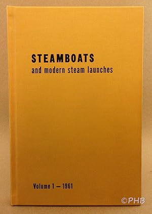 Steamboats and Modern Steam Launches 1961 - Volume 1, Nos. 1-6