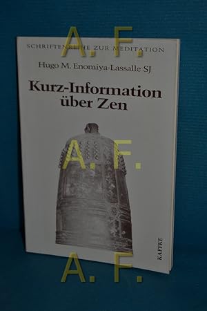 Bild des Verkufers fr Kurz-Information ber Zen Ausgew. u. eingef. von Waltraud Herbstrith (Teresia a Matre Dei) / Schriftenreihe zur Meditation , Nr. 16 zum Verkauf von Antiquarische Fundgrube e.U.