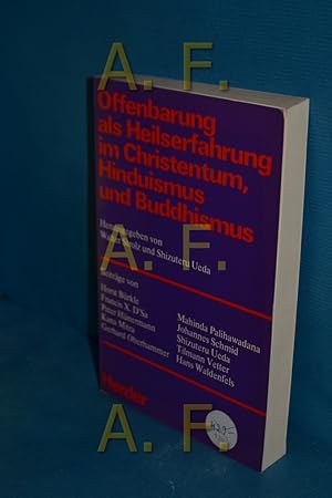 Seller image for Offenbarung als Heilserfahrung im Christentum, Hinduismus und Buddhismus (Verffentlichungen der Stiftung Oratio Dominica / Weltgesprch der Religionen Band 8) hrsg. von Walter Strolz u. Shizuteru Ueda. Mit Beitr. von Horst Brkle for sale by Antiquarische Fundgrube e.U.