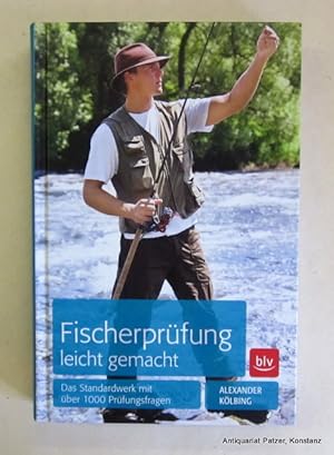 Bild des Verkufers fr Fischerprfung leicht gemacht. Das Standardwerk mit ber 1000 Prfungsfragen. 14. Auflage. Mnchen, BLV, 2015. 319 S. Farbiger Or.-Pp. (ISBN 9783835409699). zum Verkauf von Jrgen Patzer