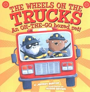 Bild des Verkufers fr Wheels on the Trucks : The Wheels on the Fire Truck; The Wheels on the Garbage Truck; The Wheels on the Dump Truck zum Verkauf von GreatBookPrices