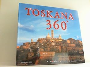 Bild des Verkufers fr Toskana 360 Grad. zum Verkauf von Antiquariat Ehbrecht - Preis inkl. MwSt.