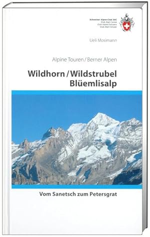 Image du vendeur pour Wildhorn / Wildstrubel / Blemlisalp mis en vente par BuchWeltWeit Ludwig Meier e.K.