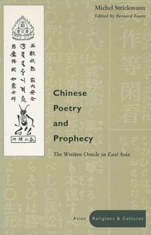 Seller image for Chinese Poetry And Prophecy : The Written Oracle In East Asia for sale by GreatBookPrices