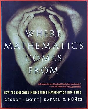 Bild des Verkufers fr Where Mathematics Comes From. how the embodied Mind brings Mathematics into Being zum Verkauf von biblion2