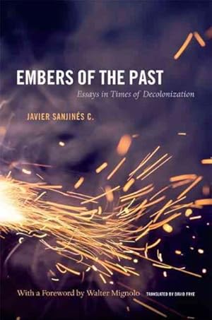 Imagen del vendedor de Embers of the Past : Essays in Times of Decolonization a la venta por GreatBookPrices