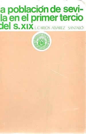 Bild des Verkufers fr La poblacin de Sevilla en el primer tercio del S. XIX . zum Verkauf von Librera Astarloa