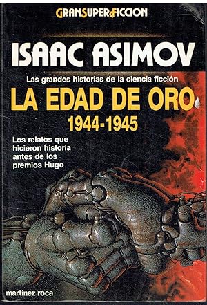 La Edad de Oro, 1944-1945. Las grandes historias de la ciencia ficción.