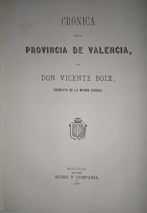 Imagen del vendedor de Crnica de la Provincia de Valencia. a la venta por Librera Anticuaria Antonio Mateos