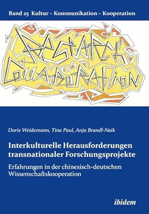 Bild des Verkufers fr Interkulturelle Herausforderungen transnationaler Forschungsprojekte: Erfahrungen in der chinesisch-deutschen Wissenschaftskooperation zum Verkauf von primatexxt Buchversand