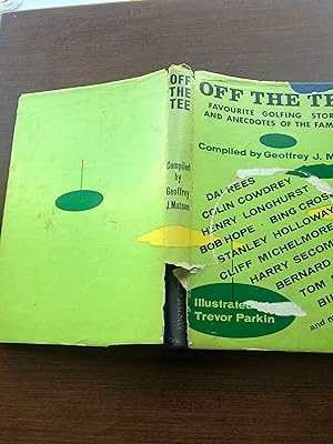 OFF THE TEE - Favourite Golfing Stories and Anecdotes of the Famous