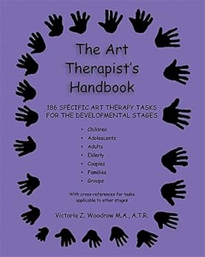 Seller image for Art Therapist's Handbook : 186 Specific Art Therapy Tasks for the Developmental Stages for sale by GreatBookPrices