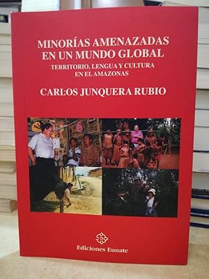 Imagen del vendedor de MINORAS AMENAZADAS EN UN MUNDO GLOBAL Territorio, lengua y cultura en el Amazonas. a la venta por LLIBRERIA KEPOS-CANUDA