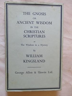 THE GNOSIS OR ANCIENT WISDOM IN THE CHRISTIAN SCRIPTURES