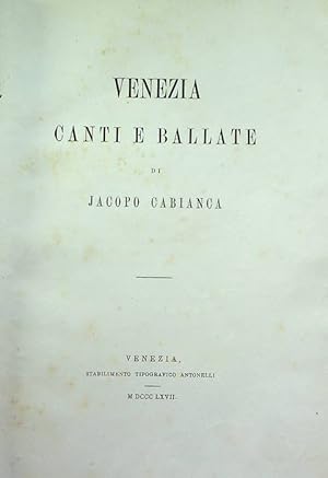 Seller image for Venezia: canti e ballate. for sale by Studio Bibliografico Adige