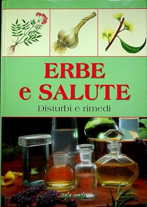 Seller image for Erbe e salute: disturbi e rimedi.: 2. ed. for sale by Studio Bibliografico Adige