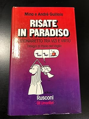 Guillois Mina e André. Risate in paradiso. Dizionarietto tra vizi e virtù. Rusconi, 1977, I.