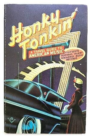 Image du vendeur pour Honky Tonkin': A Travel Guide to American Music mis en vente par PsychoBabel & Skoob Books