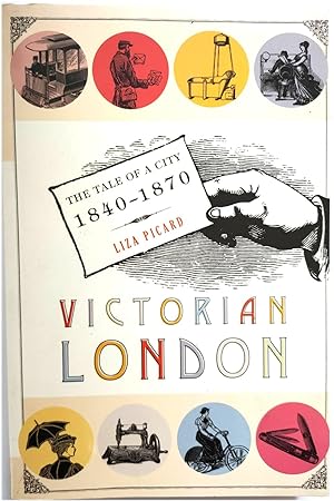Bild des Verkufers fr Victorian London: The Tale of a City 1840-1870 zum Verkauf von PsychoBabel & Skoob Books