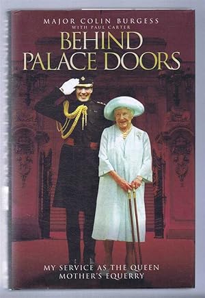 Seller image for Behind Palace Doors, My Service as the Queen Mother's Equerry for sale by Bailgate Books Ltd