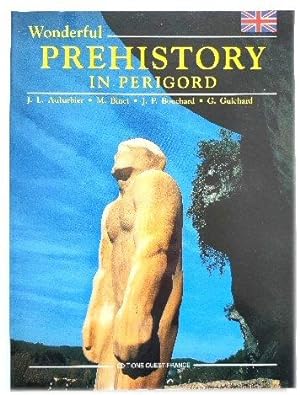 Image du vendeur pour Wonderful Prehistory in Perigord mis en vente par PsychoBabel & Skoob Books